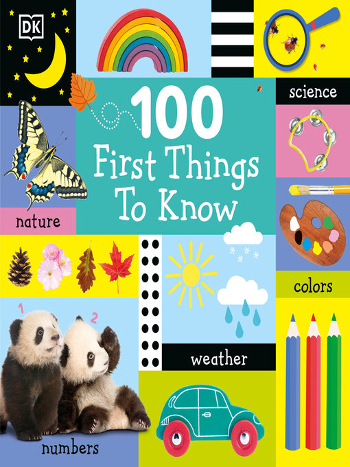 Title details for 100 First Things to Know by DK - Wait list